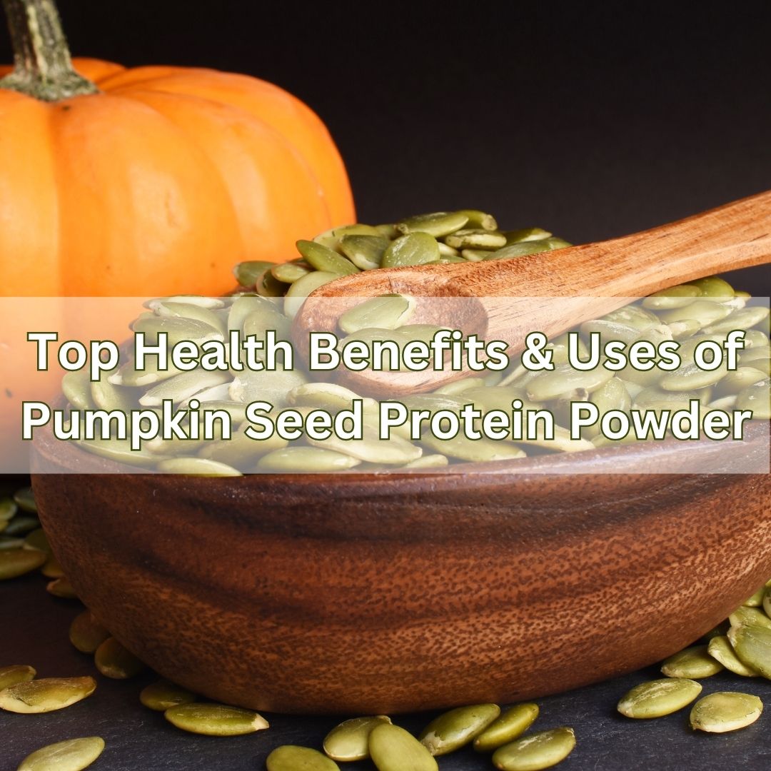 The Incredible Benefits of Pumpkin Seed Protein